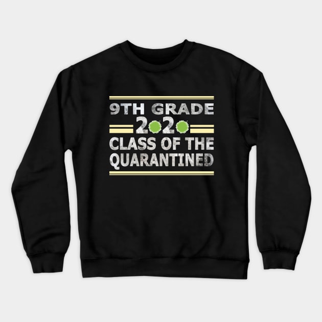 9th grade 2020 class of the quarantined Crewneck Sweatshirt by BaronBoutiquesStore